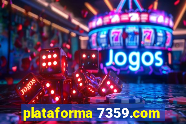 plataforma 7359.com